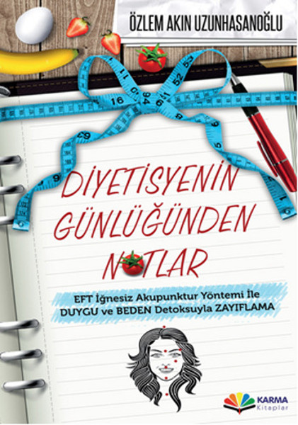 Diyetisyenin Günlüğünden Notlar EFT İğnesiz Akupuntur Yöntemi ile Duygu ve Beden Detoksuyla Zay
