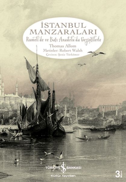 İstanbul Manzaraları Rumeli'de ve Batı Anadolu'da Gezintilerle