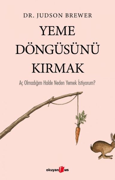 Yeme Döngüsünü Kırmak Aç Olmadığım Halde Neden Yemek İstiyorum?