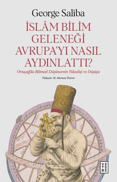 İslam Bilim Geleneği Avrupa’yı Nasıl Aydınlattı?