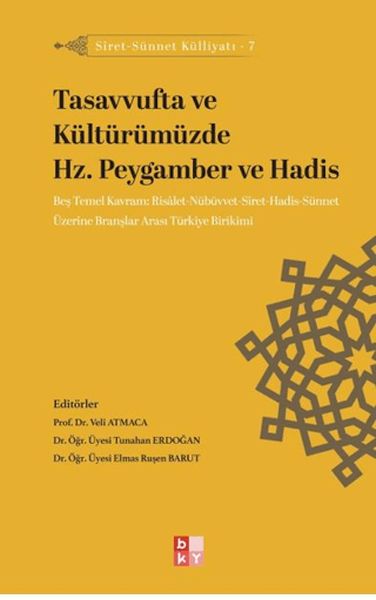 Siret - Sünnet Külliyatı 7 - Tasavvufta ve Kültürümüzde Hz. Peygamber ve Hadis