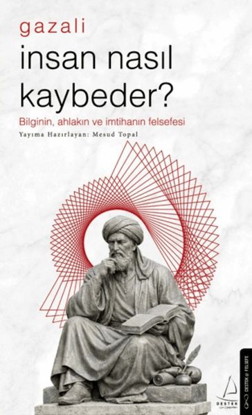 İnsan Nasıl Kaybeder? - Gazali