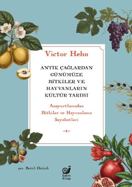 Antik Çağlardan Günümüze Bitkiler ve Hayvanların Kültür Tarihi