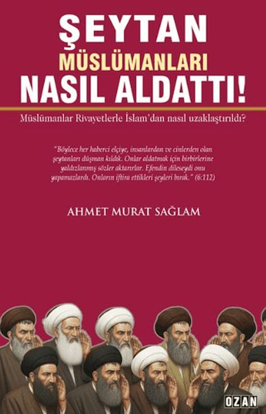 Şeytan Müslümanları Nasıl Aldattı!