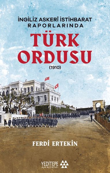 İngiliz Askeri İstihbarat Raporlarında Türk Ordusu