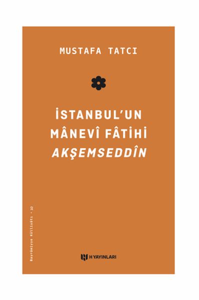 İstanbul'un Manevi Fatihi Akşemseddin