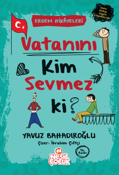 Vatanını Kim Sevmez ki! - Erdem Hikayeleri