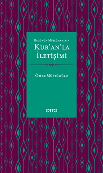 Bugünün Müslümanının Kur'an'la İletişimi