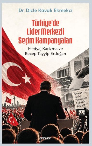 Türkiye’de Lider Merkezli Seçim Kampanyaları