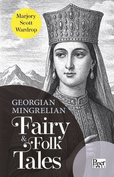 Georgian - Mingrelian Fairy & Folk Tales