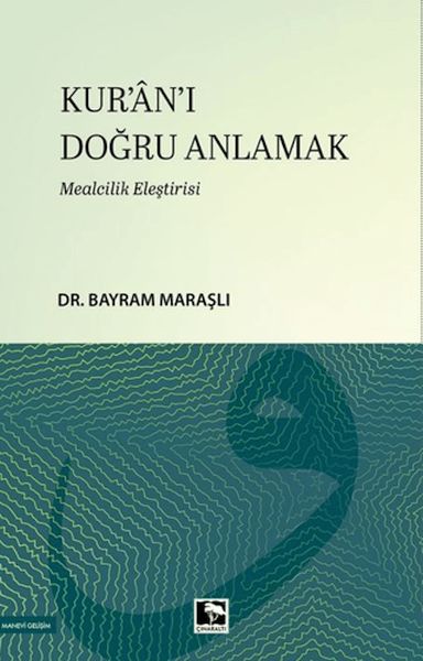 Kur'an-ı Doğru Anlamak
