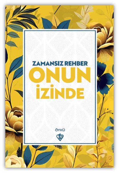 Zamansız Rehber Onun İzinde
