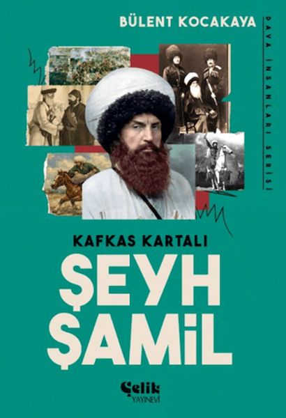 Kafkas Kartalı Şeyh Şamil - Dava İnsanları Serisi