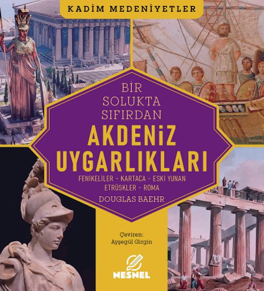 Akdeniz Uygarlıkları - Fenikeliler - Kartaca - Eski Yunan  Etrüskler - Roma