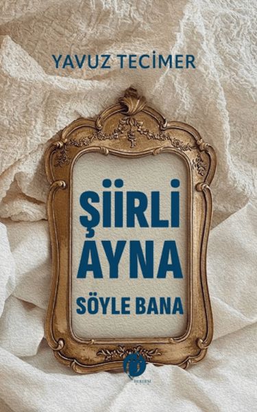 Şiirli Ayna Söyle Bana
