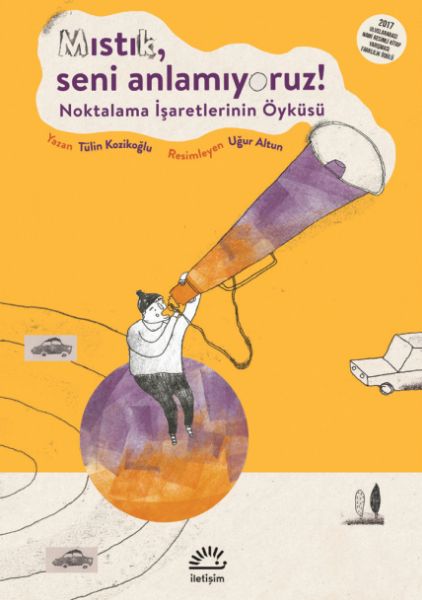 "Mıstık, Seni Anlamıyoruz !