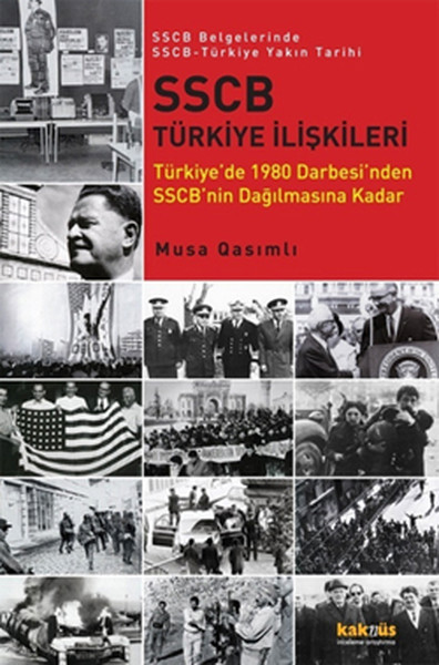 SSCB Türkiye İlişkileri Türkiye'de 1980 Darbesi'nden SSCB'nin Dağılmasına Kadar / SSCB Belgeler