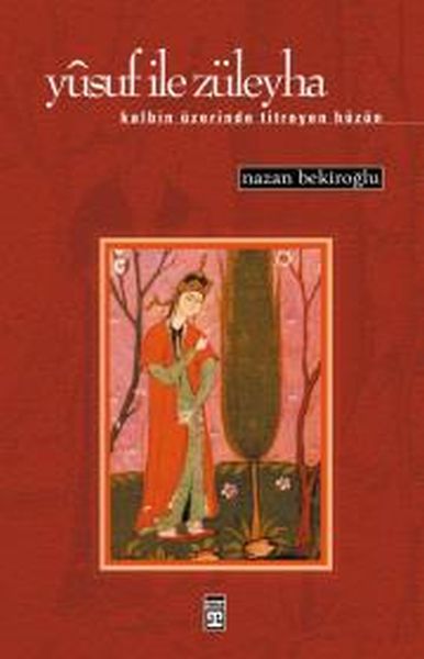 Yusuf ile Züleyha (Kalbin Üzerinde Titreyen Hüzün)