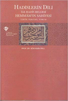 Hadislerin Dili İlk Hadis Belgesi Hemmam'ın Sahifesi Tertip-Terceme-Yorum