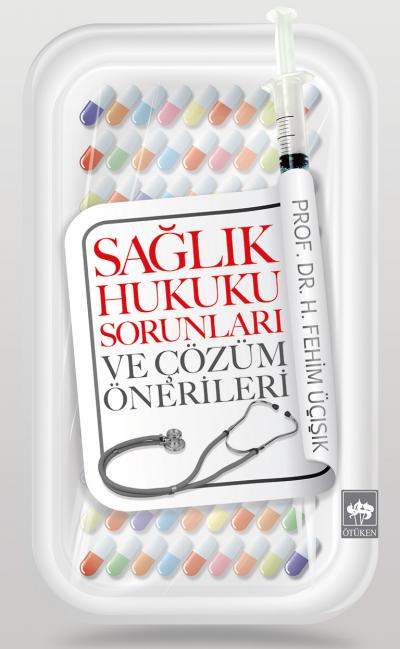 Sağlık Hukuku Sorunları ve Çözüm Önerileri
