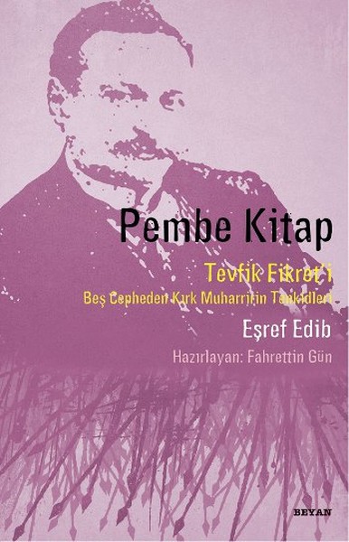 Pembe Kitap Tevfik Fikret'i Beş Cepheden Kırk Muharririn Tenkidleri