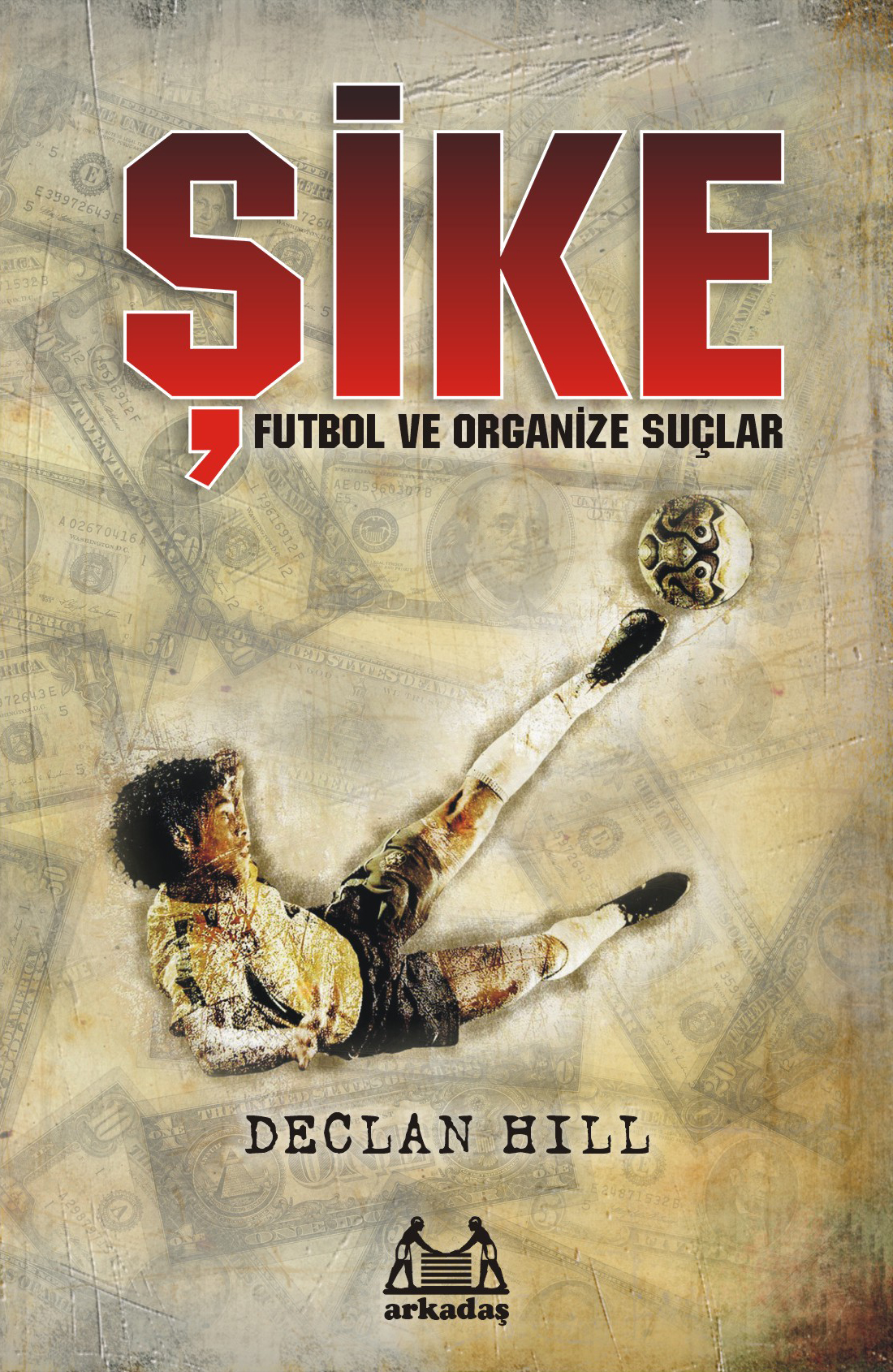 Şike Futbol ve Organize Suçlar