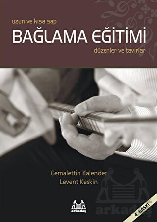 Uzun ve Kısa Sap Bağlama Eğitimi Düzenler ve Tavırlar