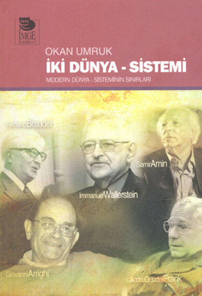 İki Dünya Sistemi Modern Dünya Sisteminin Sınırları