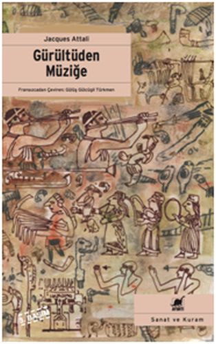 Gürültüden Müziğe Müziğin Ekonomi - Politiği Üzerine