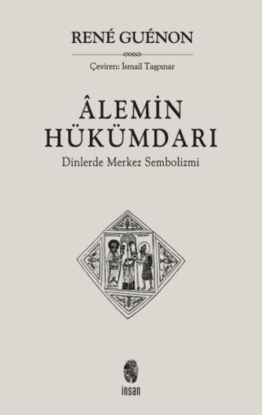 Alemin Hükümdarı Dinlerde Merkez Sembolizmi