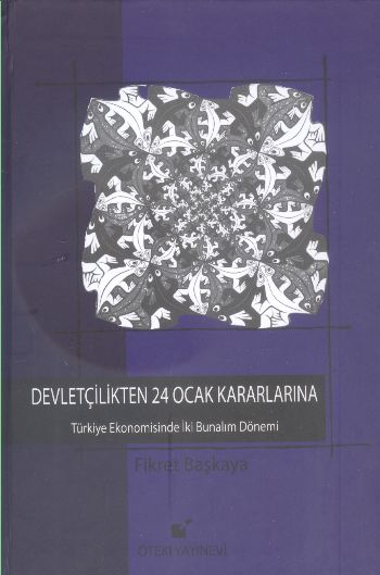 Devletçilikten 24 Ocak Kararlarına Türkiye Ekonomisinde İki Bunalım Dönemi