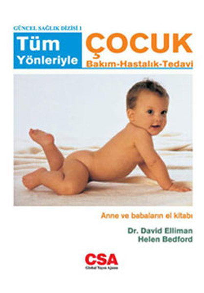 Tüm Yönleriyle Çocuk Bakım - Hastalık - Tedavi