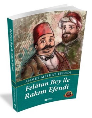 Felatun Bey ile Rakım Efendi  100 Temel Eser - Ortaöğretim