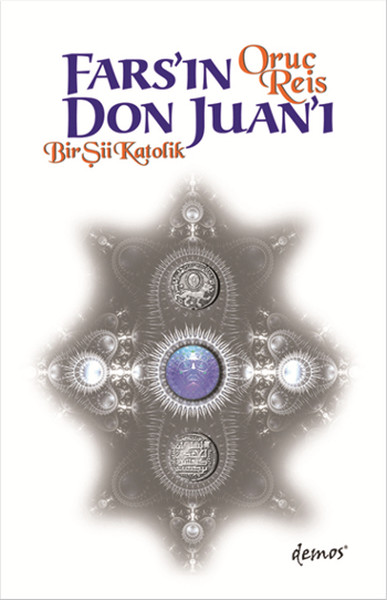 Fars'ın Don Juan'ı Bir Şii Katolik